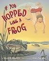 If You Hopped Like A Frog (If You.)