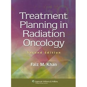Treatment Planning in Radiation Oncology by Faiz M Khan
