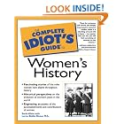 The Complete Idiot's Guide to Ladies History by  Sonia Weiss and Lorna Biddle Rinea