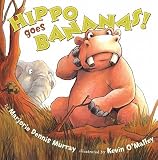 Hippo Goes Bananas!   [HIPPO GOES BANANAS] [Paperback]