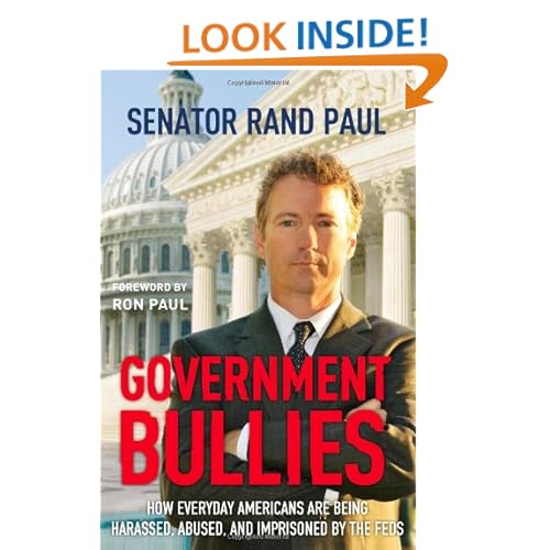 Government Bullies: How Everyday Americans Are Being Harassed, Abused, and Imprisoned by the Feds