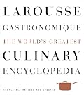 Larousse Gastronomique: The...