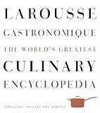 Larousse Gastronomique: The World's Greatest Culinary Encyclopedia, Completely Revised and Updated Image of Larousse Gastronomique: The World's Greatest Culinary Encyclopedia, Completely Revised and Updated