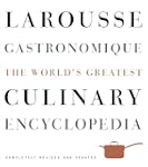 Larousse Gastronomique: The World's G...