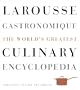 Larousse Gastronomique: The World's Greatest Culinary Encyclopedia, Completely Revised and Updated