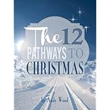 The Twelve Pathways to Christmas (The Twelve Joys of Christmas)