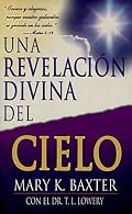 Una Revelacion Divina Del Cielo/ a Divine Revelation of the Sky