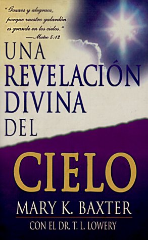Una Revelacion Divina Del Cielo/ a Divine Revelation of the Sky (Spanish Edition) under Eschatology in The Books Store