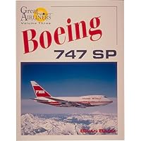 Boeing 747SP (Great Airliners Series, Vol. 3)