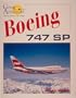 Boeing 747SP (Great Airliners Series, Vol. 3)