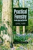 Practical Forestry for the Agent and Surveyor (Gardens/Environment)