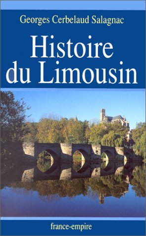 Buy Histoire du Limousin: Province-clé d'Aquitaine online at Discounted New and Used prices. Delivered to your door with City Travel Guides.com