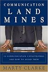 Communication Land Mines! 18 Communication Catastrophes and How to Avoid Them