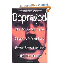 DEPRAVED: The Shocking True Story of America's First Serial Killer