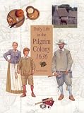 Daily Life in the Pilgrim Colony 1636