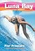 Luna Bay #1: Pier Pressure: A Roxy Girl Series (Luna Bay)