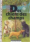 Des chiens des champs->Cliquez sur l'image pour obtenir des informations sur ce livre