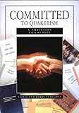 Committed to Quakerism. A Christian community
