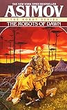 The Robots of Dawn (The Robot Series)