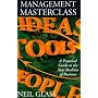Management Masterclass: Practical Guide to the New Realities of Business