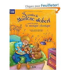 3 contes de Marl�ne Jobert pour d�couvrir la musique classique : Les rendez-vous secrets d'Arthur; Le petit gar�on qui mordait les chiens; Panique chez les sorci�res (2CD audio)