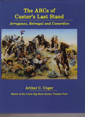 Abcs of Custer's Last Stand: Arrogance, Betrayal and Cowardice under Reconstruction in The Books Store