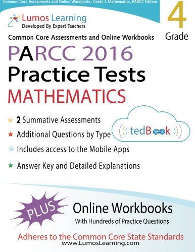Common Core Assessments and Online Workbooks: Grade 4 Mathematics, PARCC Edition: Common Core State Standards Aligned