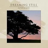Kathryn Kaye Dreaming Still