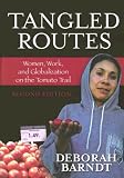 Tangled Routes: Women, Work, and Globalization on the Tomato Trail