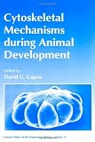 Cytoskeletal Mechanisms During Animal Development, Volume 31 (Current Topics in Developmental Biology) (Vol 31)