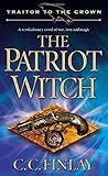 Traitor to the Crown: The Patriot Witch Knowing God: Walking through the Book of Books