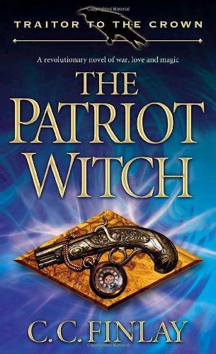 Traitor to the Crown: The Patriot Witch
