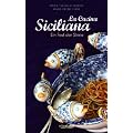 La cucina siciliana: Ein Fest der Sinne