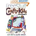 Free Stuff for Crafty Kids on the Internet by Judy Heim and Gloria Hansen