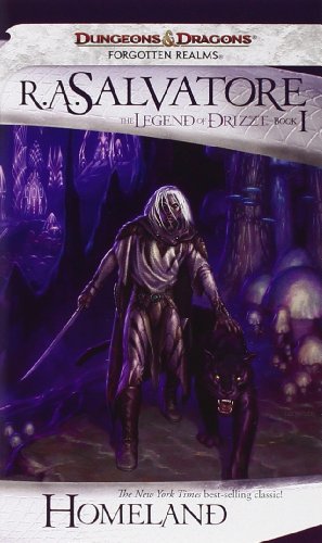 Homeland: The Dark Elf Trilogy, Part 1 (Forgotten Realms: The Legend of Drizzt, Book I) (Bk. 1), by R.A. Salvatore
