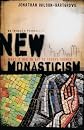 New Monasticism: What It Has to Say to Todays Church