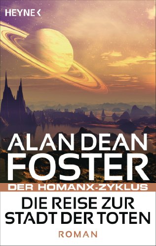 Die Reise zur Stadt der Toten: Der Homanx-Zyklus - Roman (German Edition)