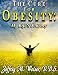 The Cure For Obesity: My Life's Journey