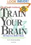 Train Your Brain: 60 Days to a Better Brain