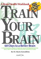 Train Your Brain: 60 Days to a Better Brain