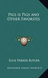 Pigs is Pigs and Other Favorites
