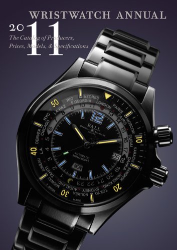 Wristwatch Annual 2011: The Catalog of Producers - Prices - Models - and Specifications