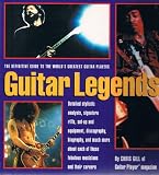 Guitar legends : the definitive guide to the world's greatest guitar players
