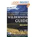 The National Outdoor Leadership School's Wilderness Guide: The Classic Handbook, Revised and Updated