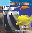 The Simple Guide to Marine Aquariums