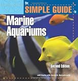 The Simple Guide to Marine Aquariums