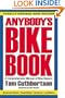 Anybody's Bike Book: A Comprehensive Manual of Bike Repairs