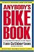 Anybody's Bike Book: A Comprehensive Manual of Bike Repairs