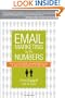 Email Marketing By the Numbers: How to Use the World's Greatest Marketing Tool to Take Any Organization to the Next Level