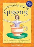 A Morning Cup of Qigong with CD (Audio)